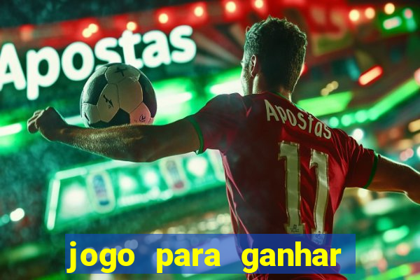 jogo para ganhar dinheiro sem pagar